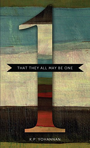 That They All May Be One - KP Yohannan