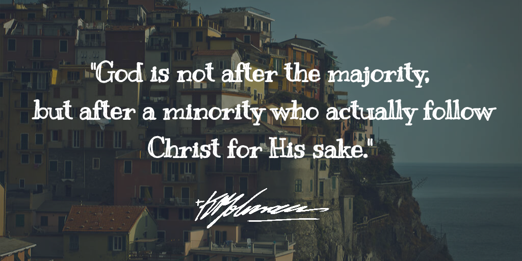 God is not after the majority - KP Yohannan - Gospel for Asia